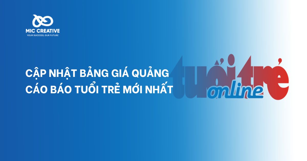 Cập nhật bảng giá quảng cáo báo Tuổi Trẻ mới nhất