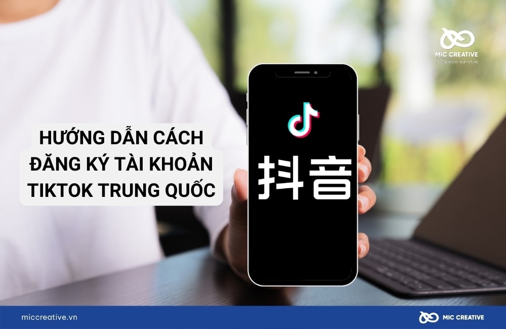 Hướng dẫn đăng ký Douyin trên máy tính, điện thoại hệ điều hành IOS, Android
