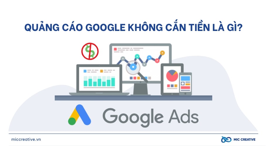 Quảng cáo Google không cắn tiền là gì?