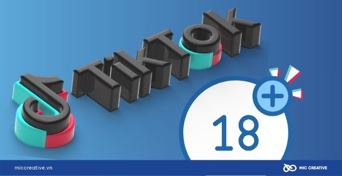 Tại sao cần xác minh tuổi 18 trên TikTok? 
