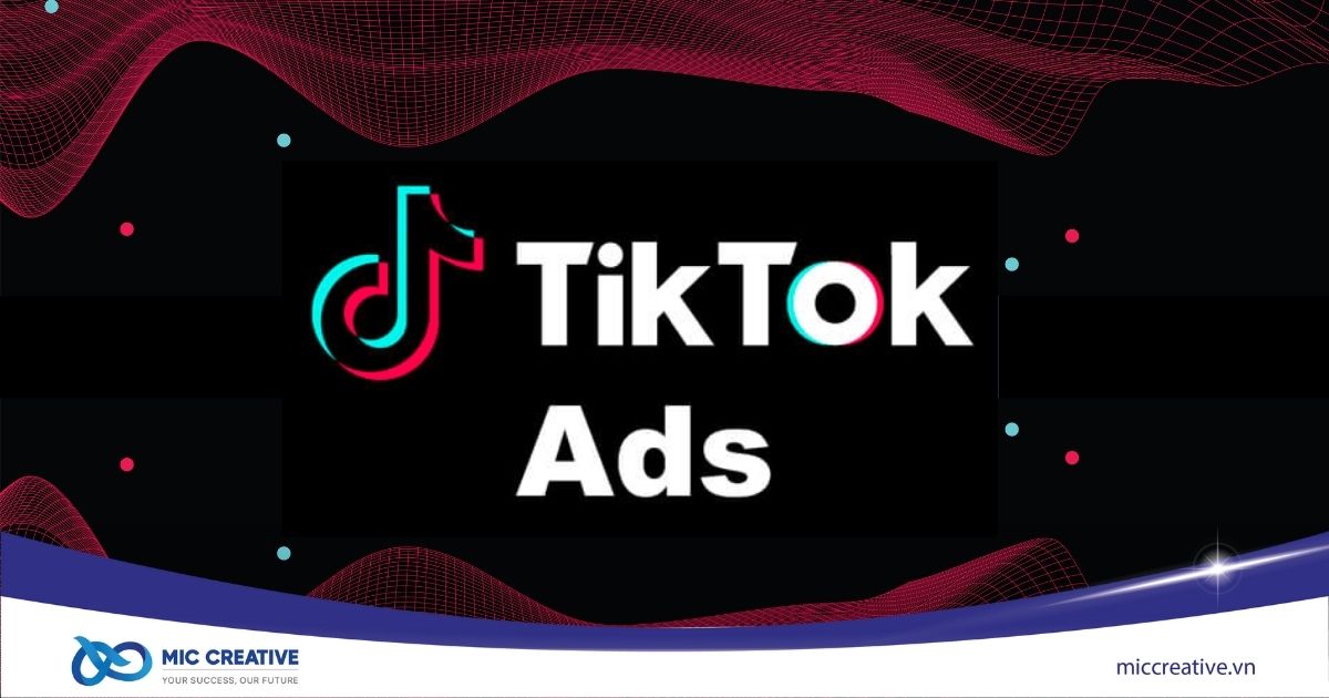 Tiềm năng quảng cáo TikTok tại Việt Nam