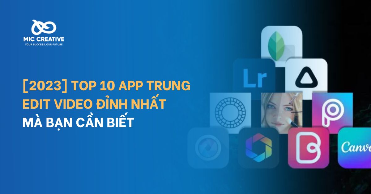 Top 10 app Trung edit video đỉnh nhất mà bạn cần biết