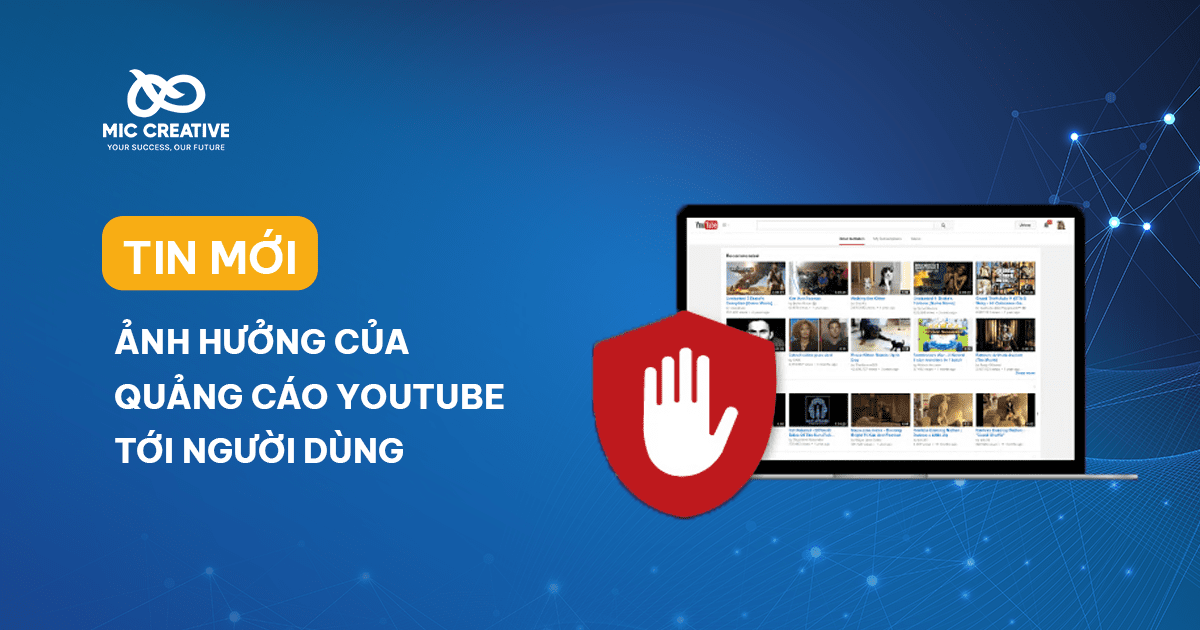 Ảnh hưởng của quảng cáo Youtube tới trải nghiệm người dùng