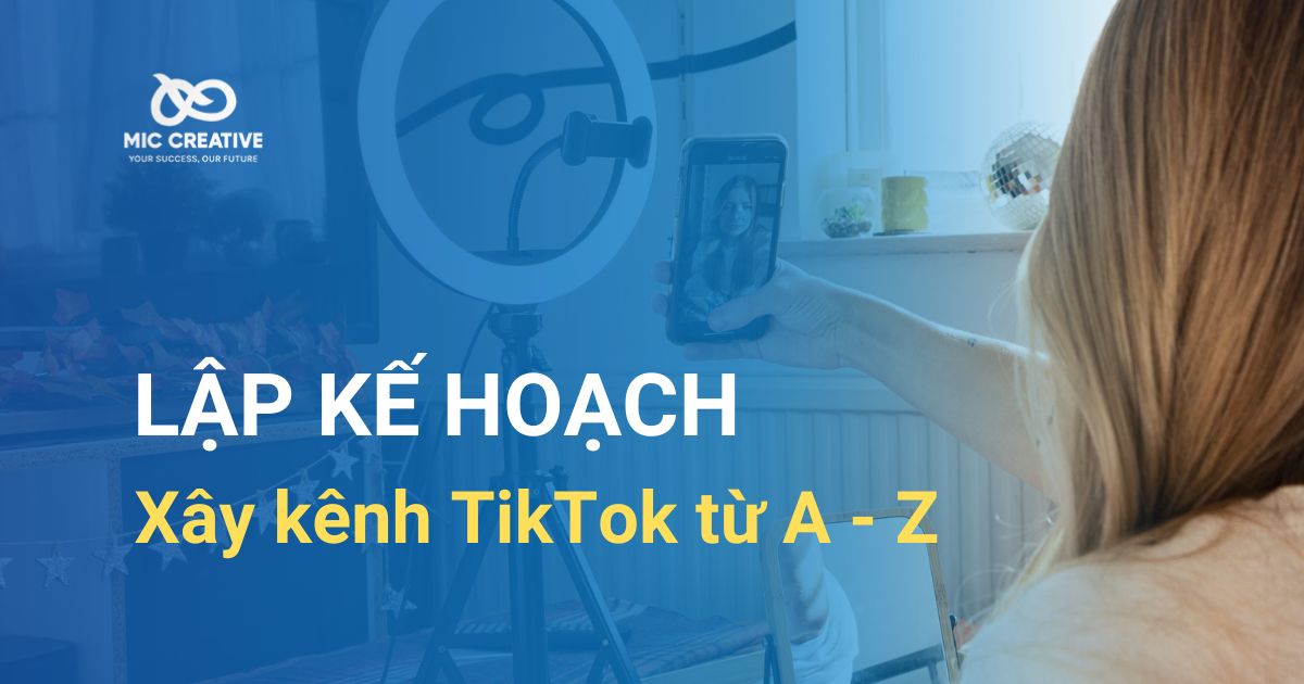 Lập kế hoạch xây kênh TIktok