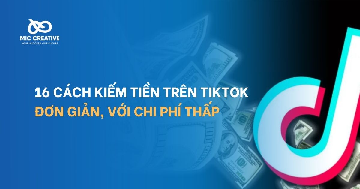 16 cách kiếm tiền trên Tiktok