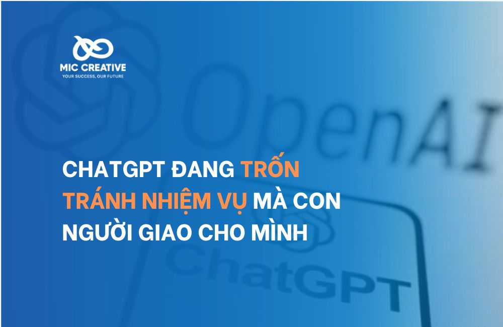 ChatGPT đang trốn tránh nhiệm vụ mà con người giao cho mình