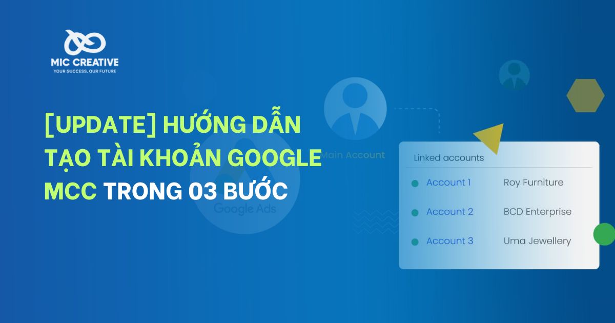 Hướng dẫn tạo tài khoản Google MCC trong 03 bước