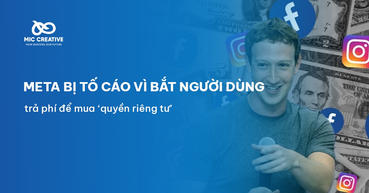 Meta bị tố cáo vì bắt người dùng trả phí để mua ‘quyền riêng tư’