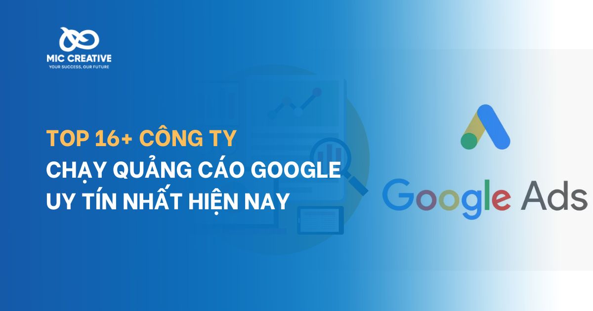 Top 16+ công ty chạy quảng cáo Google uy tín nhất hiện nay