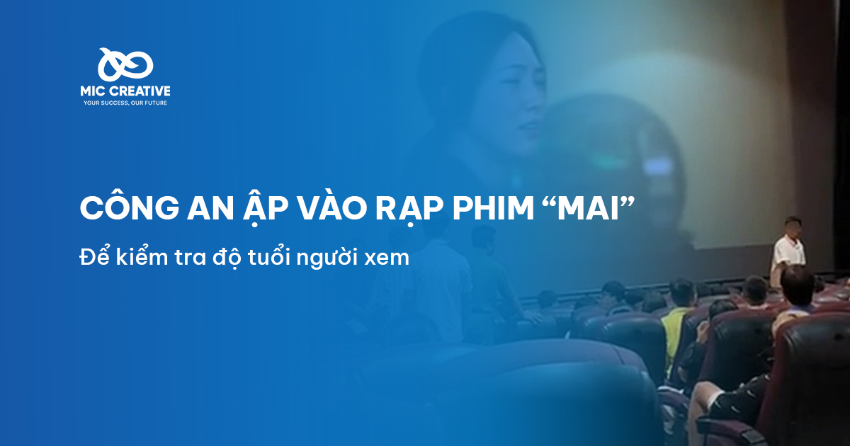 Công an ập vào rạp phim “Mai” để kiểm tra độ tuổi