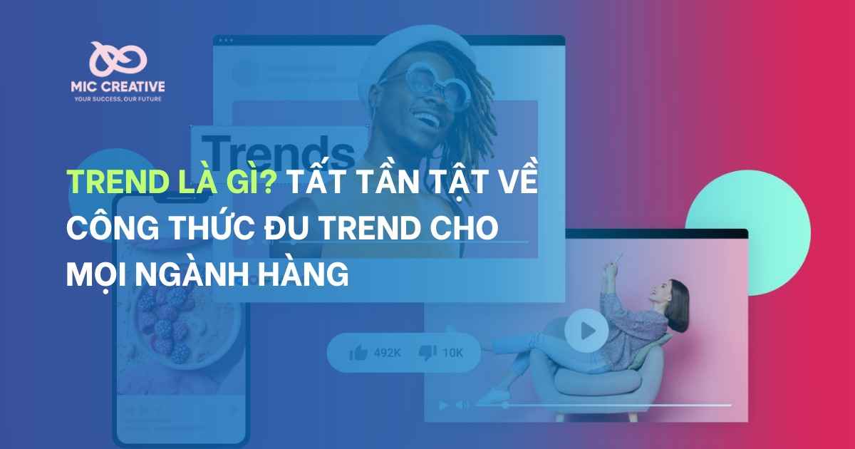 Tất tần tật về công thức đu Trend cho mọi ngành hàng