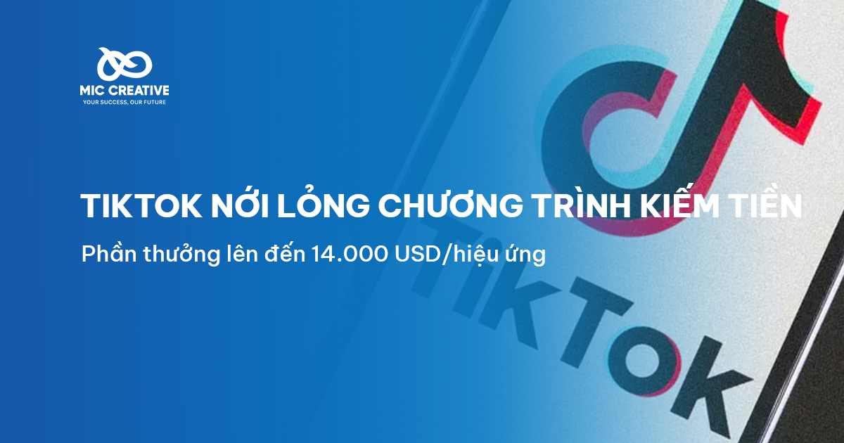 TikTok nới lỏng chương trình kiếm tiền (Effect Creator Rewards)