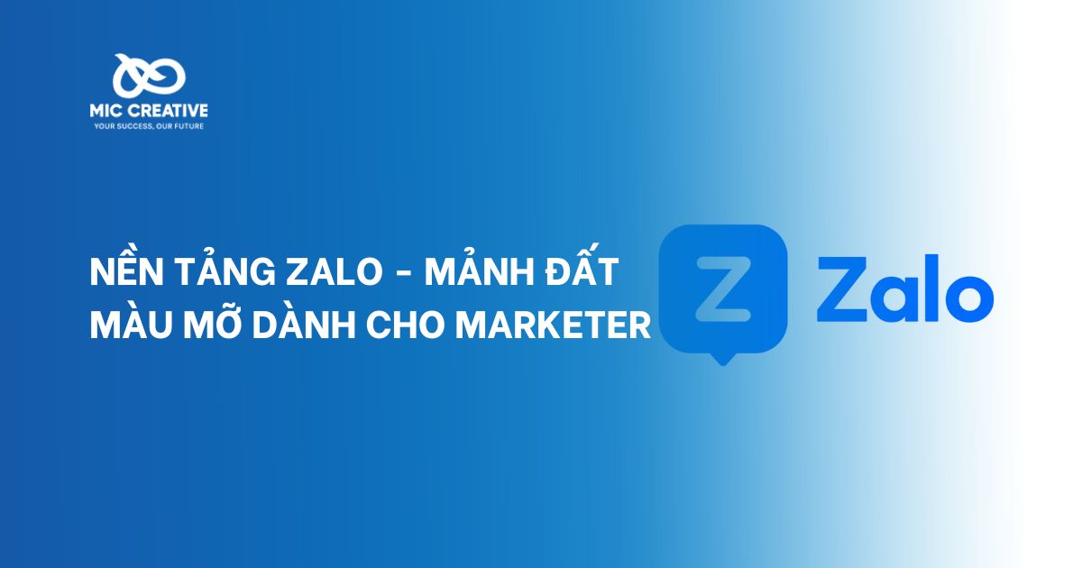 Nền tảng Zalo mảnh đất màu mỡ dành cho Marketer