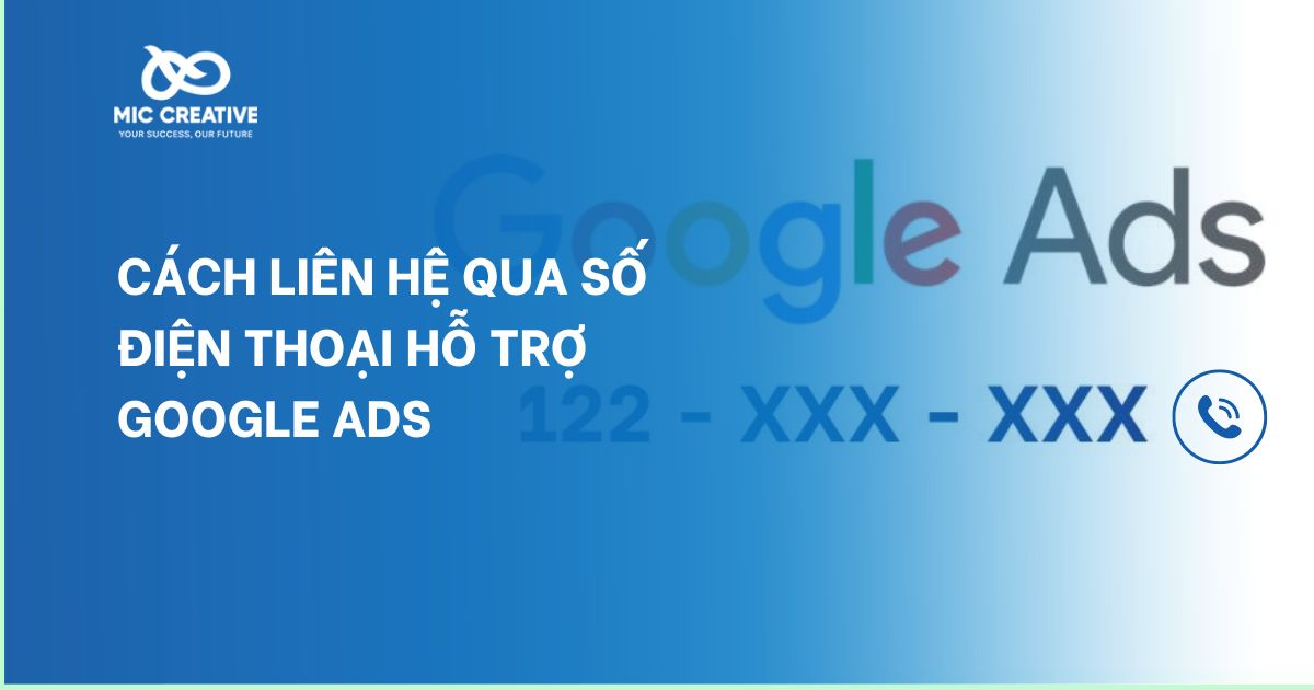 Cách liên hệ qua số điện thoại hỗ trợ Google Ads