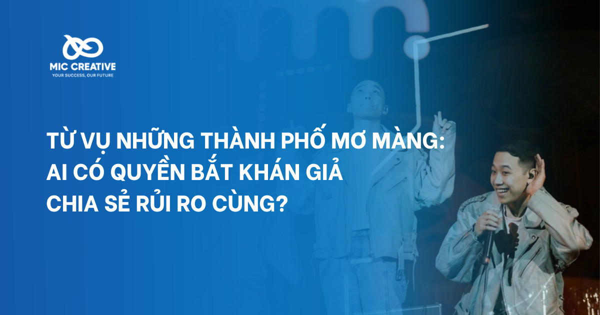 Từ vụ Những thành phố mơ màng: Ai có quyền bắt khán giả chia sẻ rủi ro cùng?