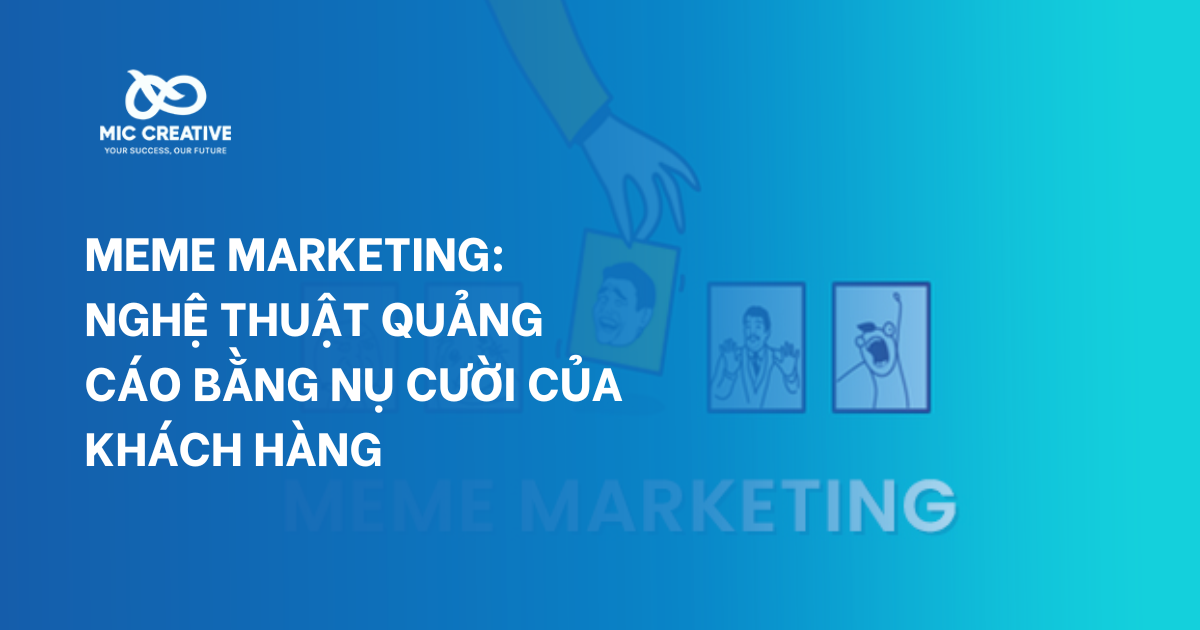 Meme Marketing: Quảng cáo bằng nụ cười