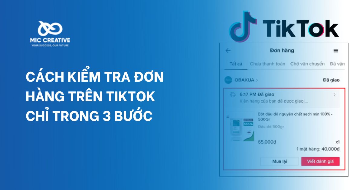 Cách kiểm tra đơn hàng trên TikTok chỉ trong 3 bước