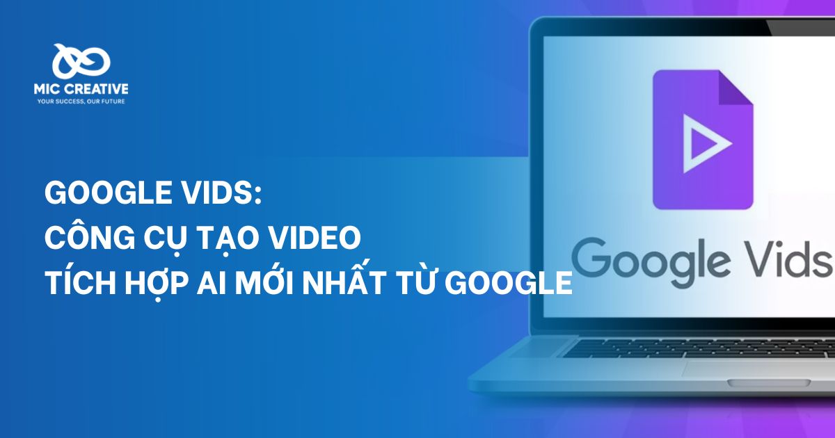 Google Vids: Công cụ tạo video tích hợp AI mới nhất từ Google
