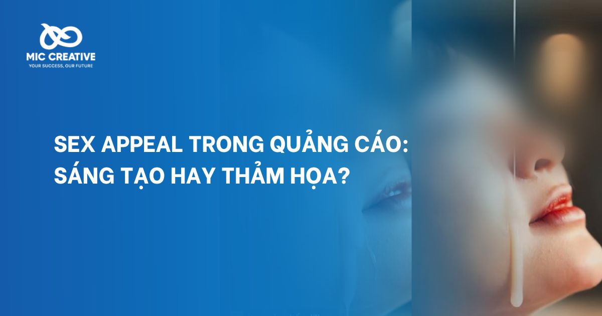 Sex Appeal trong quảng cáo: Sáng tạo hay thảm họa?