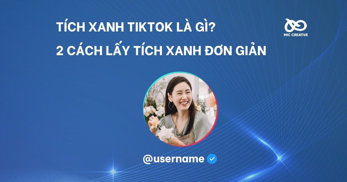 Tích xanh TikTok là gì