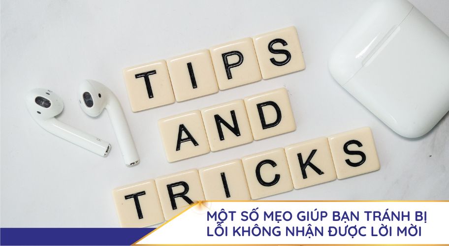Mẹo tránh bị lỗi không nhận được lời mời quản trị viên