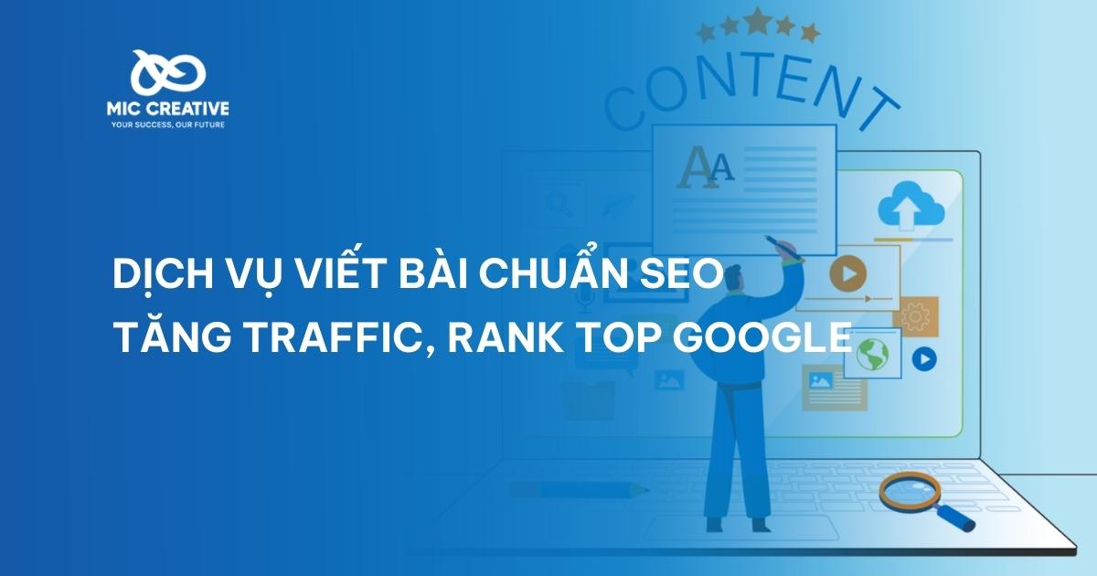 Dịch vụ viết bài chuẩn SEO – Tăng traffic, rank Top Google