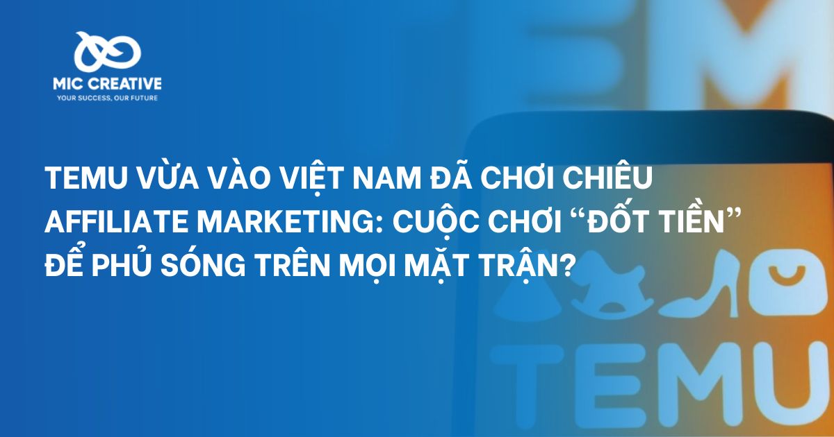 Temu vừa vào Việt Nam đã chơi chiêu Affiliate Marketing: Cuộc chơi 