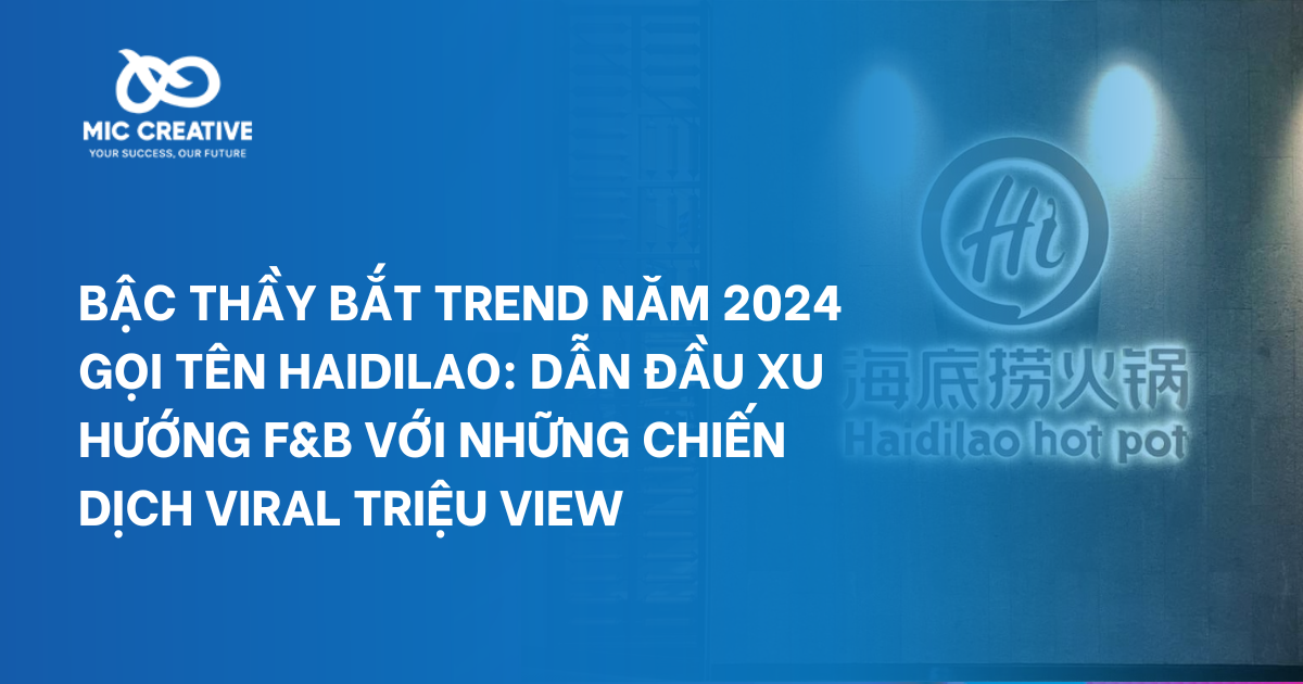 Haidilao dẫn đầu xu hướng F&B Việt Nam năm 2024