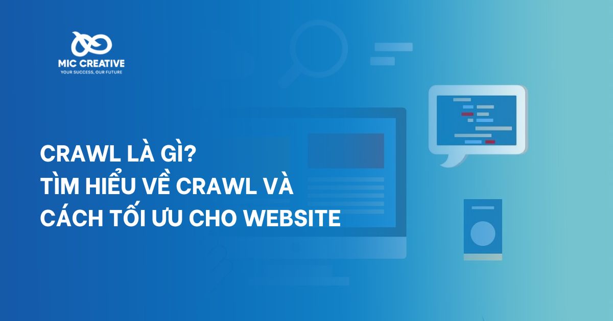 Crawl là gì? Tìm hiểu về Crawl và cách tối ưu cho Website