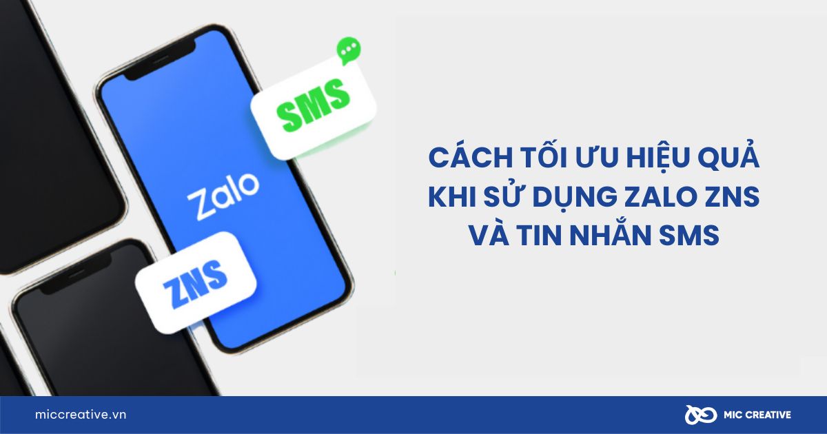 Cách tối ưu hiệu quả khi sử dụng Zalo ZNS và tin nhắn SMS