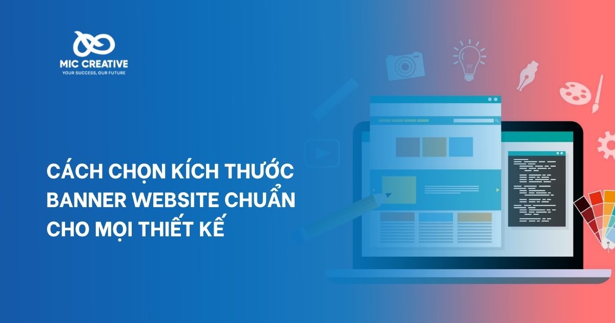 Cách Chọn Kích Thước Banner Website Chuẩn Cho Mọi Thiết Kế