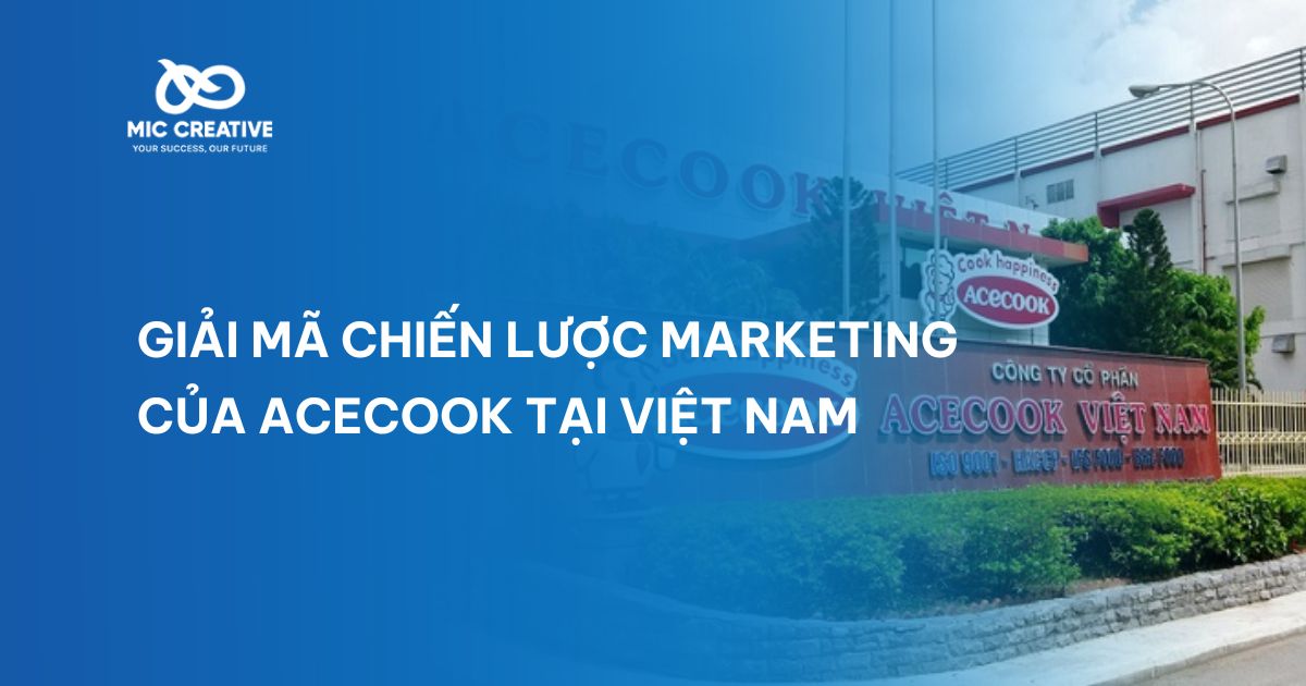 Giải mã chiến lược Marketing của Acecook tại Việt Nam