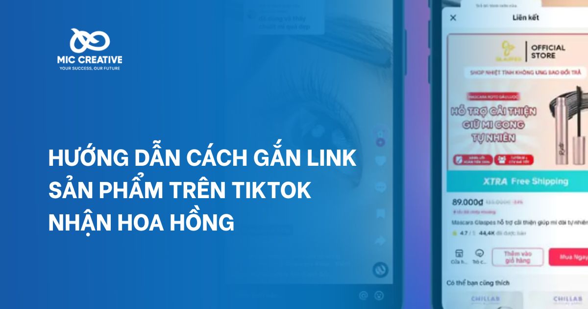 Hướng dẫn cách gắn link sản phẩm trên TikTok nhận hoa hồng