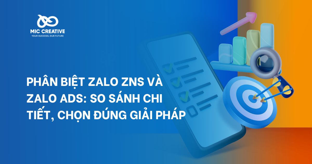 Phân biệt Zalo ZNS và Zalo Ads: So sánh chi tiết, chọn đúng giải pháp