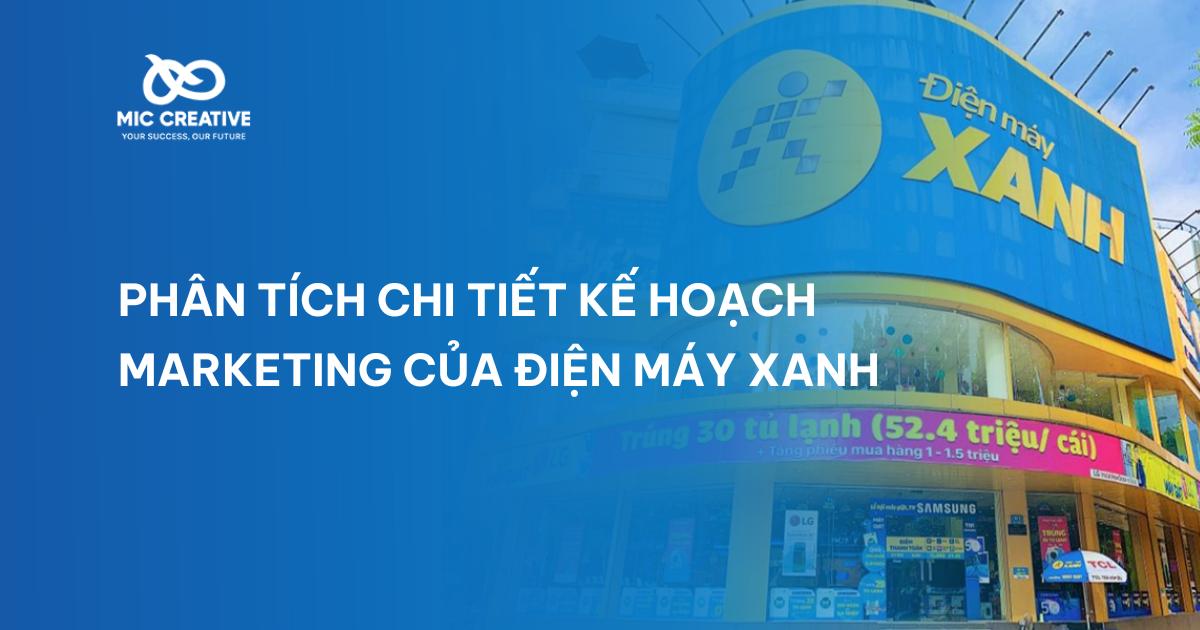 Phân tích chi tiết kế hoạch Marketing của Điện Máy Xanh