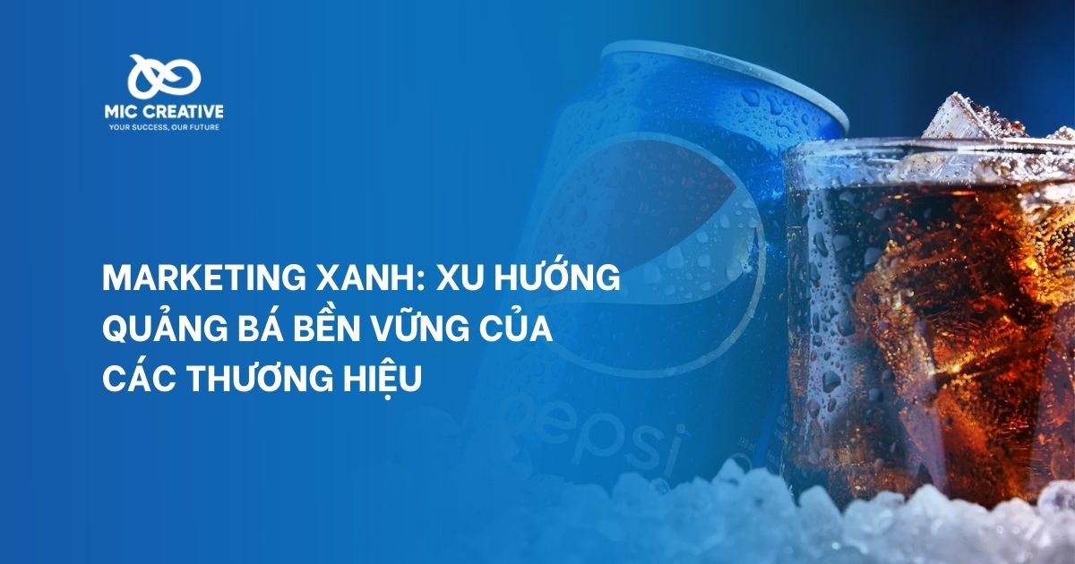 Phân tích chiến dịch quảng cáo Pepsi: Thành công và bài học