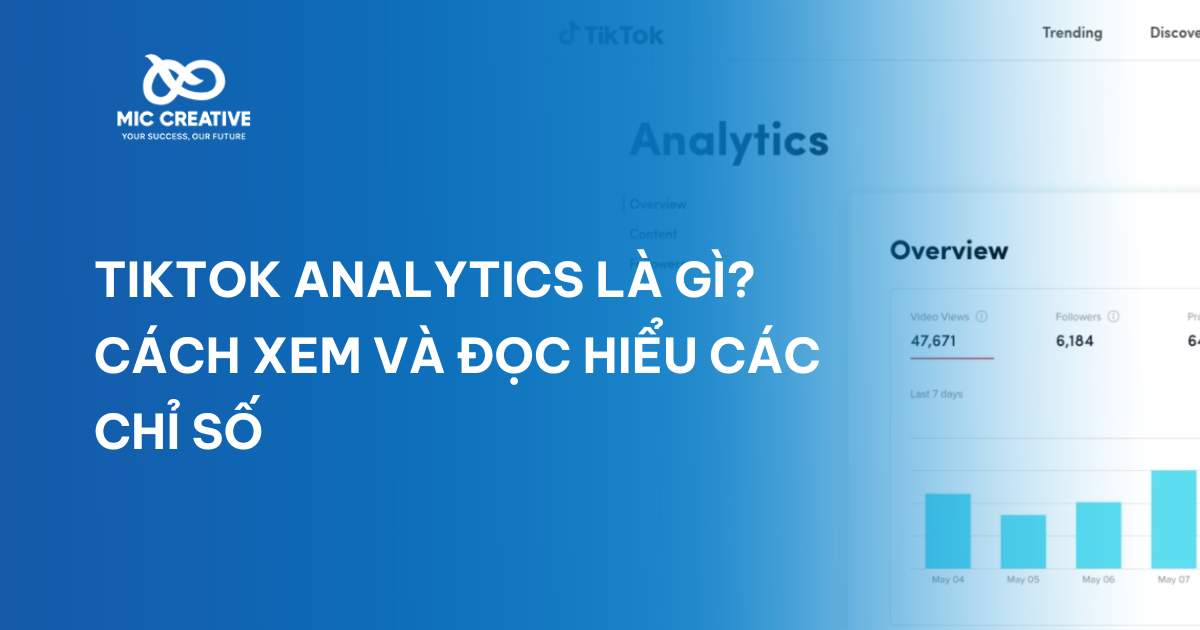 TikTok Analytics là gì? Cách xem và đọc hiểu các chỉ số