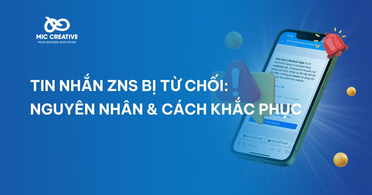 Tin nhắn ZNS bị từ chối: Nguyên nhân & cách khắc phục