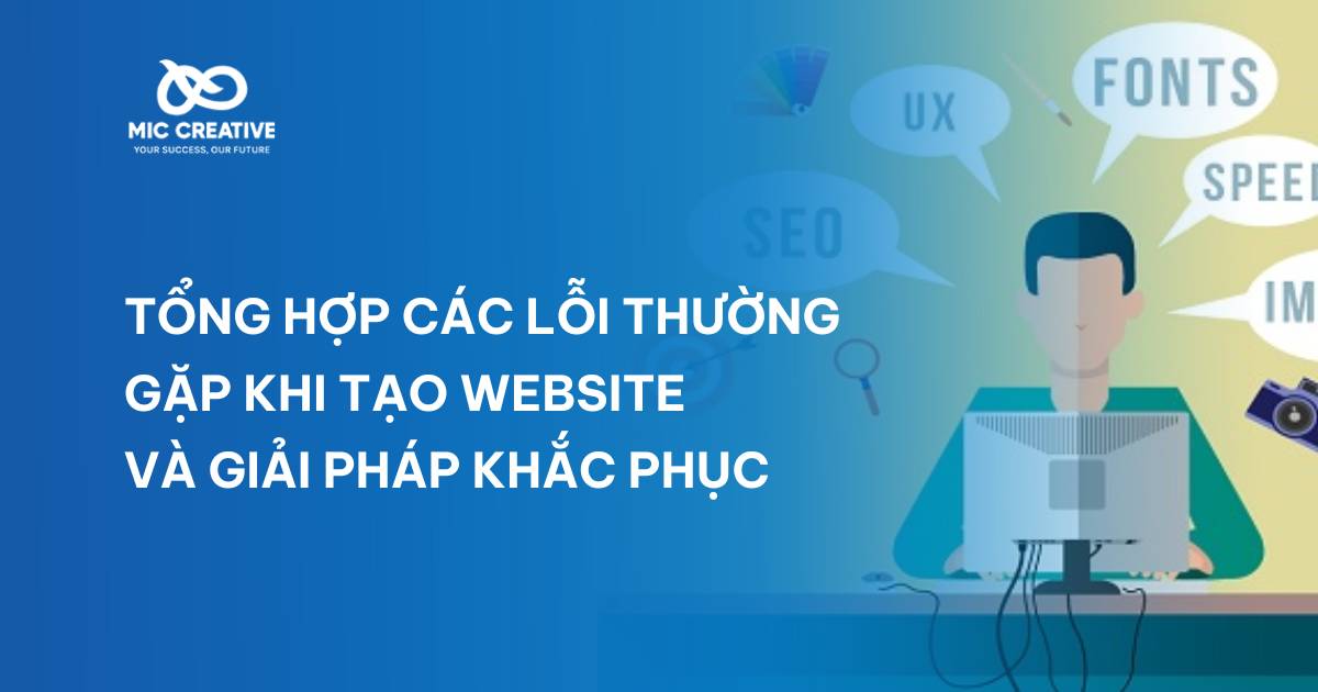 Tổng hợp lỗi thường gặp khi tạo website và giải pháp khắc phục