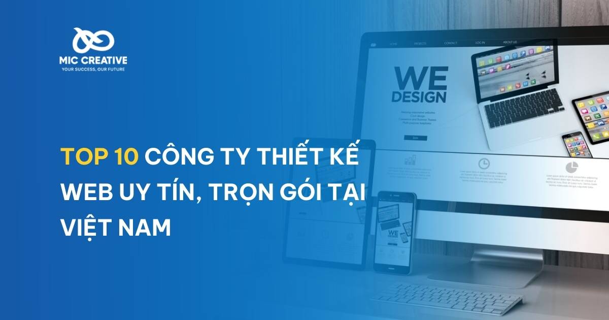 Top 10 công ty thiết kế web uy tín, trọn gói tại Việt Nam
