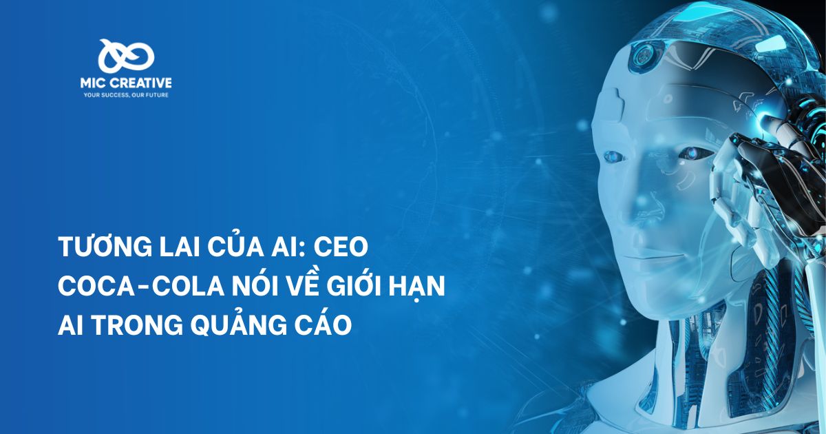 Tương Lai Của AI: CEO Coca-Cola Nói Gì Về Giới Hạn Của AI Trong Quảng Cáo