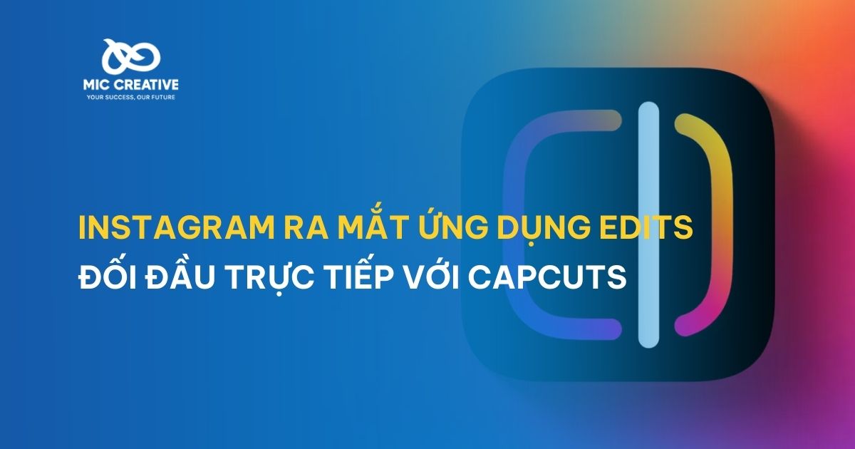 Instagram ra mắt ứng dụng Edits
