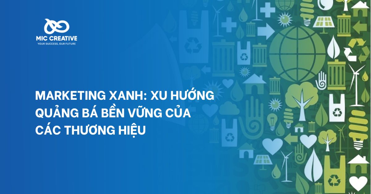 Marketing Xanh - Cách Thương Hiệu Đổi Mới Quảng Bá sản phẩm