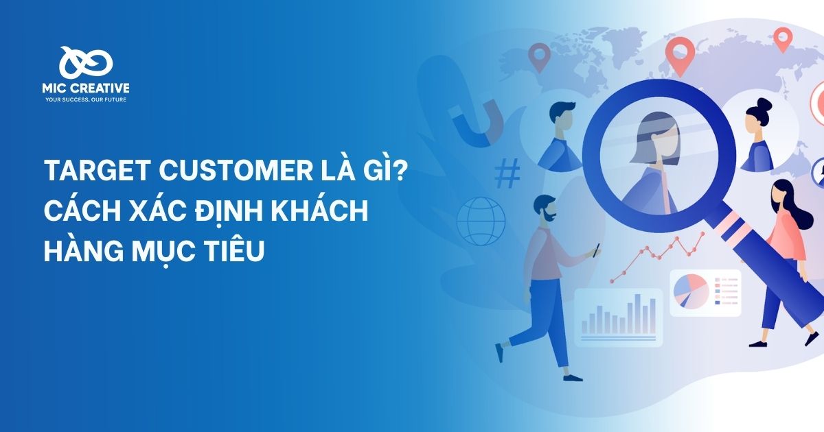 Target customer là gì? Cách xác định khách hàng mục tiêu