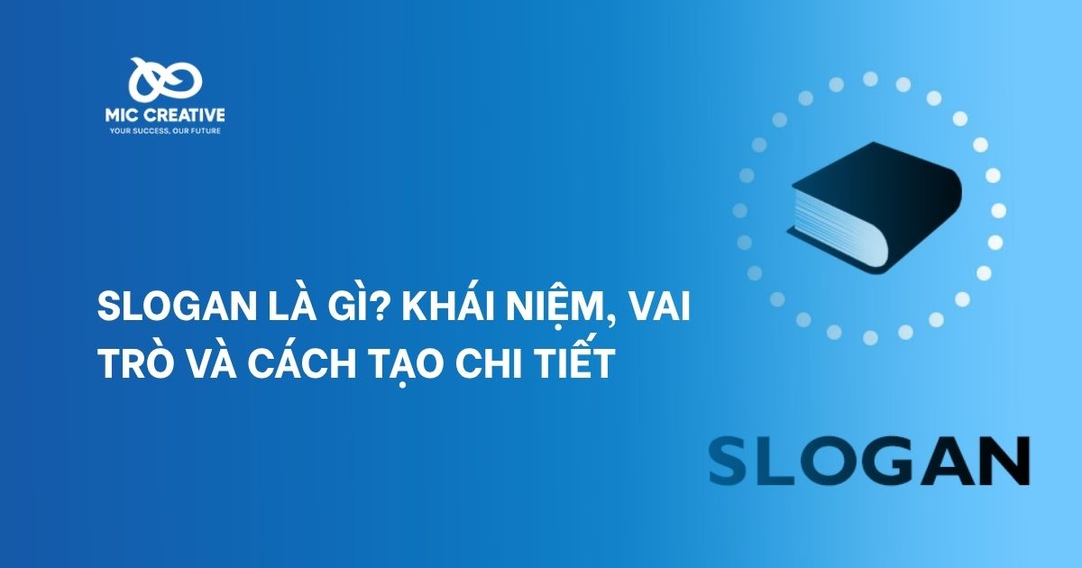 Slogan là gì? Khái niệm, vai trò và cách tạo chi tiết