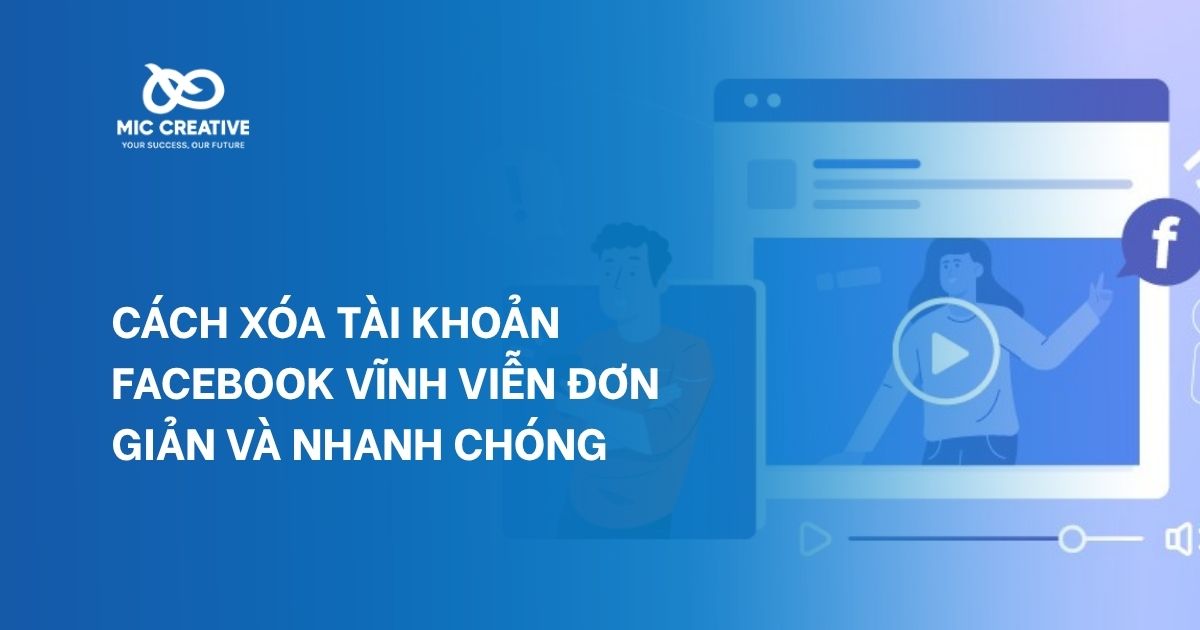Cách xóa tài khoản facebook vĩnh viễn đơn giản và nhanh chóng