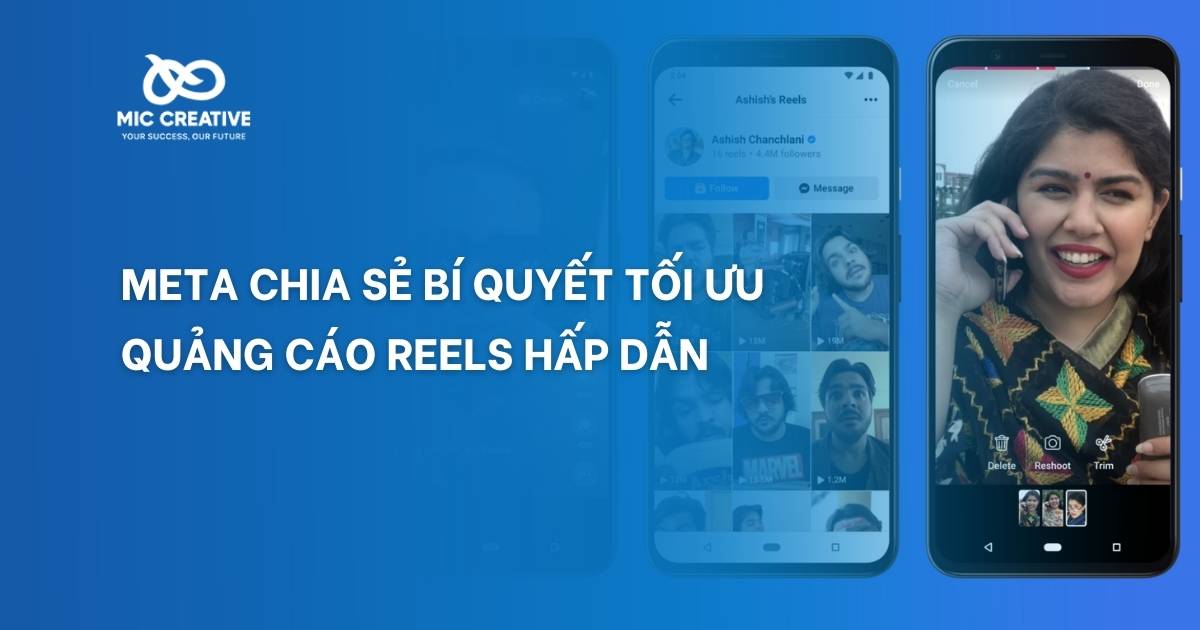 Meta chia sẻ bí quyết tối ưu quảng cáo Reels