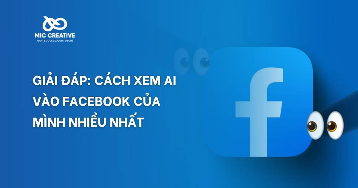 cách xem ai vào facebook của mình nhiều nhất