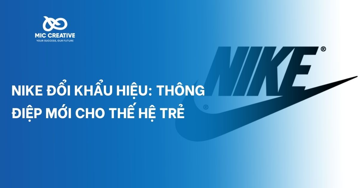 Nike đổi khẩu hiệu: Thông điệp mới cho thế hệ trẻ