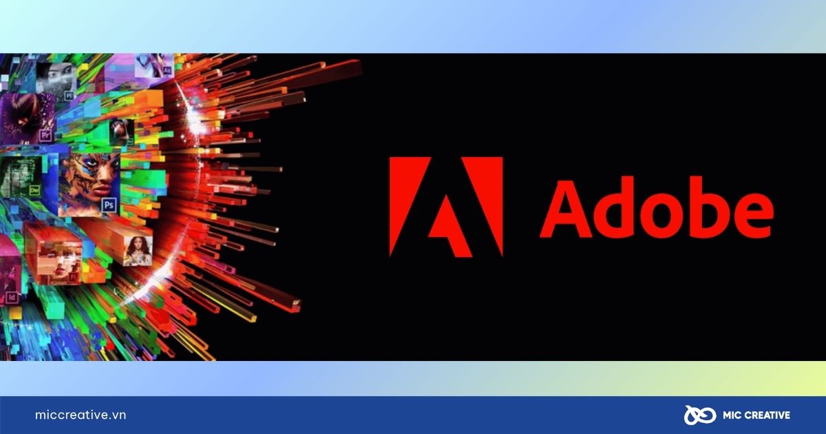 Adobe là hệ sinh thái công cụ chuyên nghiệp